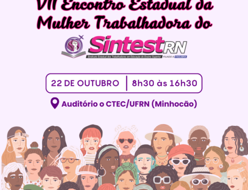 Participe do VII Encontro Estadual da Mulher Trabalhadora do SINTEST-RN