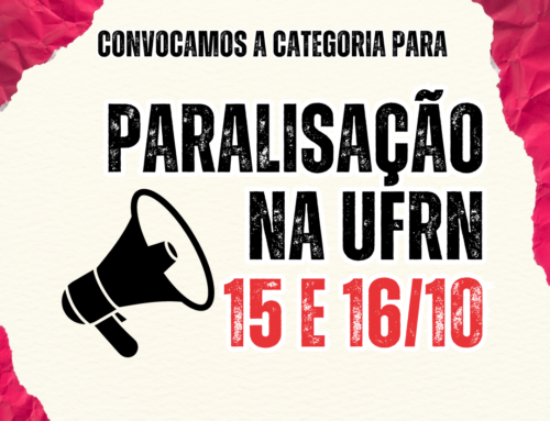 SINTEST/RN convoca categoria para Paralisação Nacional nos dias 15 e 16 de outubro