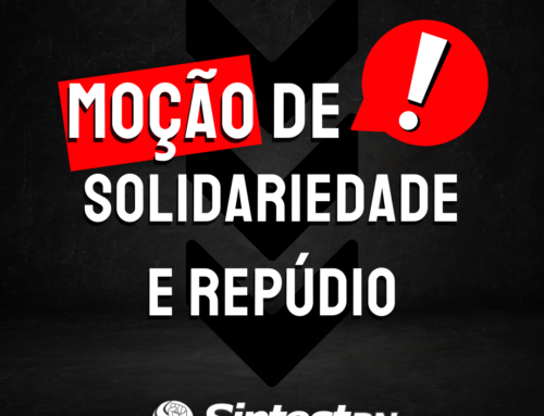 MOÇÃO DE SOLIDARIEDADE E REPÚDIO