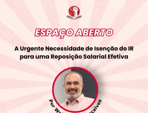 A Urgente Necessidade de Isenção do IR para uma Reposição Salarial Efetiva