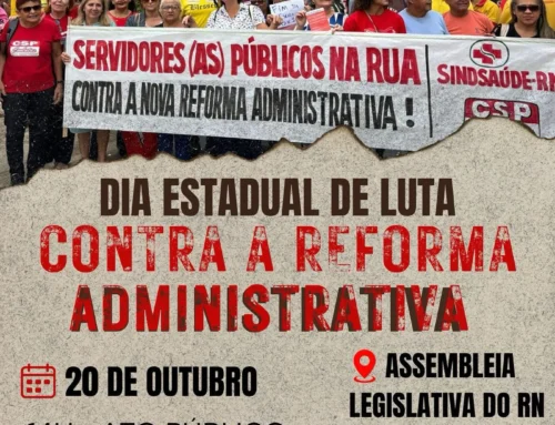Servidores e população do RN se unem em grande mobilização contra a Reforma Administrativa nesta segunda (20)