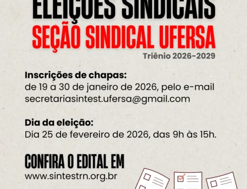 EDITAL DE CONVOCAÇÃO: ELEIÇÕES SINTEST-RN (SEÇÃO SINDICAL UFERSA)
