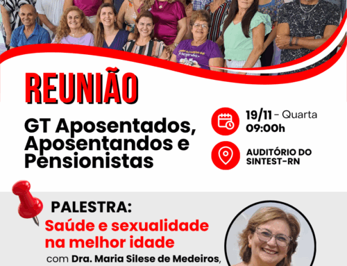 Palestrante confirmada para a Reunião do GT Aposentados, Aposentandos e Pensionistas (GT AAP) do SINTEST-RN