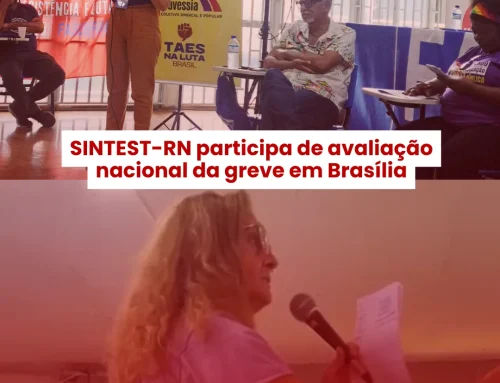 SINTEST-RN participa de avaliação nacional da greve em Brasília