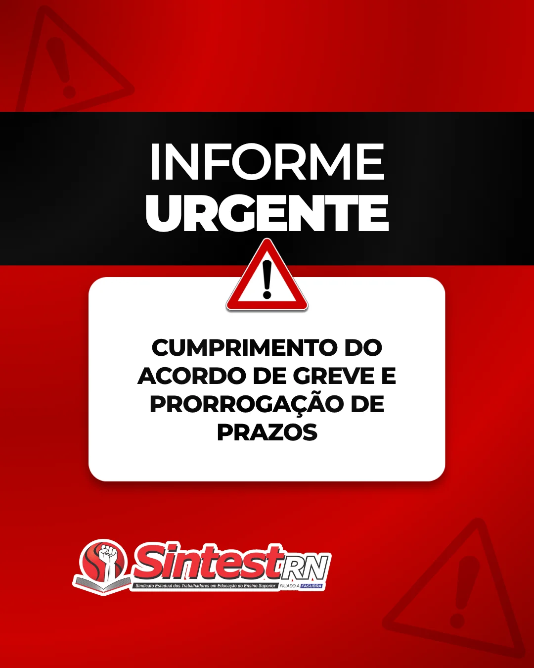 INFORME URGENTE: CUMPRIMENTO DO ACORDO DE GREVE E PRORROGAÇÃO DE PRAZOS