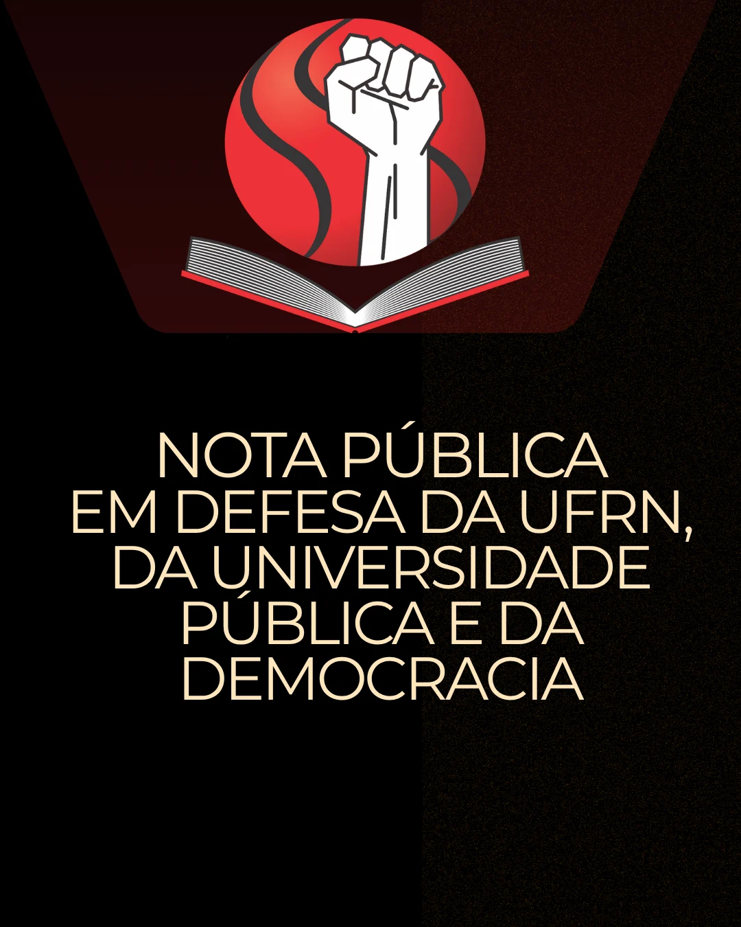 NOTA PÚBLICA EM DEFESA DA UFRN, DA UNIVERSIDADE PÚBLICA E DA DEMOCRACIA